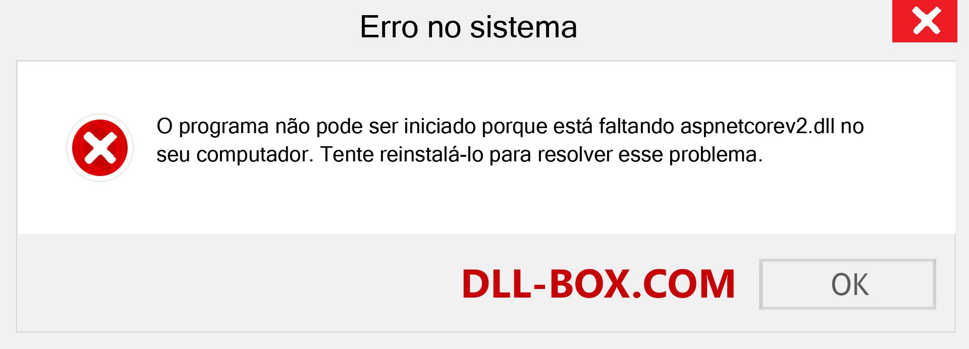 Arquivo aspnetcorev2.dll ausente ?. Download para Windows 7, 8, 10 - Correção de erro ausente aspnetcorev2 dll no Windows, fotos, imagens